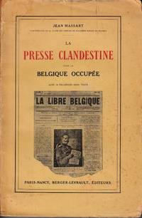 cover of La Presse clandestine dans la Belgique occupée