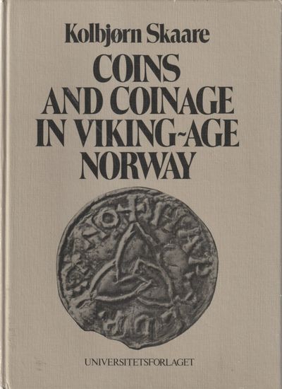 Coins and Coinage in Viking-Age Norway. The…