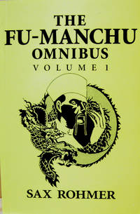 The Fu Manchu Omnibus: Volume 1