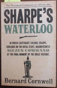 cover of Sharpe's Waterloo: The Waterloo Campaign, 15-18 June, 1815 (Sharpe #20)