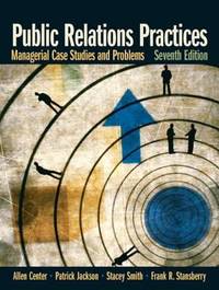 Public Relations Practices : Managerial Case Studies and Problems