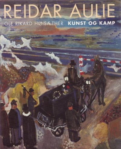 Reidar Aulie. Kunst og kamp