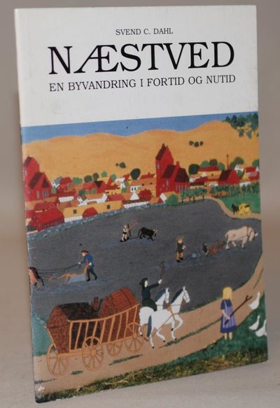 Næstved - En byvandring i fortid og nytid.