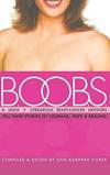 B.O.O.B.S.: A Bunch of Outrageous Breast-Cancer Survivors Tell Their Stories of Courage, Hope, &amp; Healing by Ann Kempner Fisher - 2004-02-05