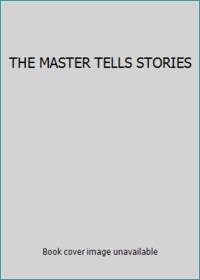 THE MASTER TELLS STORIES - 