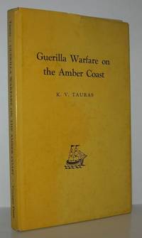 GUERILLA WARFARE ON THE AMBER COAST by K. V. Tauras - 1962