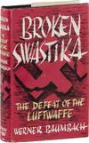 Broken Swastika; The Defeat of The Luftwaffe