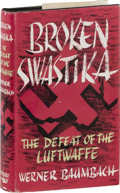 Broken Swastika; The Defeat of The Luftwaffe