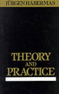 Theory and Practice by Habermas, Jurgen