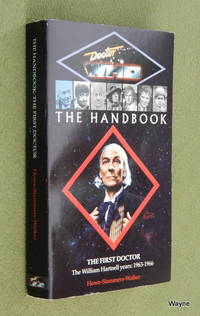 The First Doctor: The William Hartnell years, 1963-1966 (Doctor Who Handbook)
