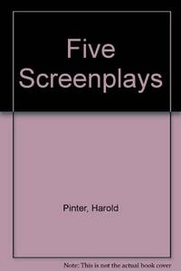 Five Screenplays by Pinter, Harold