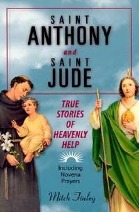 Saint Anthony and Saint Jude : True Stories of Heavenly Help