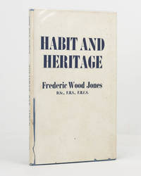 Habit and Heritage by Frederic Wood JONES - Hardcover - 1944 - from Michael Treloar Antiquarian Booksellers (SKU: 122579)