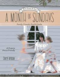 A Month of Sundays : Family Friends, Food and Quilts