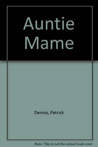 Auntie Mame by Dennis, Patrick