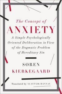 The Concept of Anxiety : A Simple Psychologically Oriented Deliberation in View of the Dogmatic...