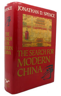 THE SEARCH FOR MODERN CHINA by Jonathan D. Spence - 1990