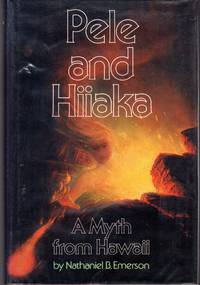 Pele and Hiiaka: A Myth from Hawaii