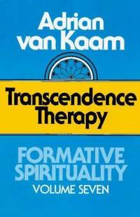 Formative Spirituality : Transcendence Therapy by Adrian Van Kaam - 1995