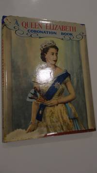 The Queen Elizabeth Coronation Book by Neil Ferrier - 1953