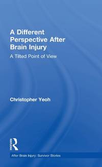 A Different Perspective After Brain Injury: A Tilted Point of View