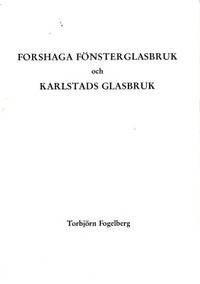 Forshaga fönsterglasbruk och Karlstads glasbruk.