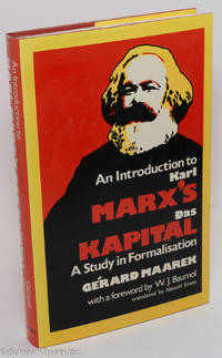 cover of An introduction to Karl Marx's Das Kapital; a study in formalisation Preface by W. J. Baumol, translated by Mansel Evans
