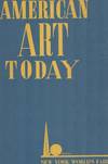 American Art Today: Gallery of American Art Today, New York World's Fair
