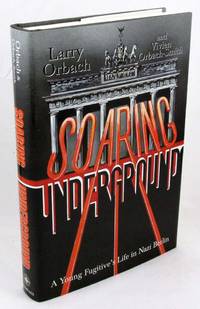 Soaring Underground: A Young Fugitive's Life in Nazi Berlin