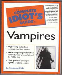 The Complete Idiot&#039;s Guide to Vampires by Stevenson, Jay - 2002