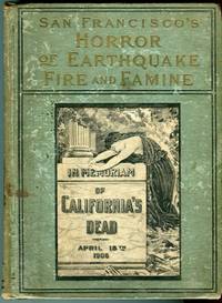image of San Francisco's Horror of Earthquake and Fire: Terrible Devastation_Heart-Rending Scenes, Immense Loss of Life and Hundreds of Millions of Property Destroyed. The Most Appalling Disaster of Modern Times etc.