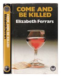 Come and be killed / Elizabeth Ferrars