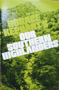 image of Our Southern Highlanders: A Narrative of Adventure in the Southern Appalachians and a Study of Life Among the Mountaineers