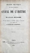 Traité pratique des rétrécissements du canal de l'uretère. Insc. to P. Ricord