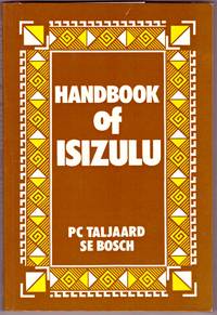 HANDBOOK OF ISIZULU by TALJAARD. P. C  &  BOSCH, S. E - 1991