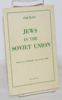 Jews in the Soviet Union: impressions of a two months' visit to the USSR (November - December, 1964)