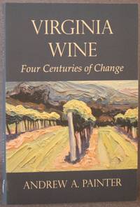 image of VIRGINIA WINE: FOUR CENTURIES OF CHANGE