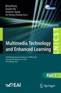 Multimedia Technology and Enhanced Learning : 5th EAI International Conference, ICMTEL 2023,...