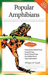 Popular Amphibians (Advanced Vivarium Systems)