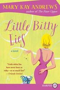 Little Bitty Lies by Mary Kay Andrews - 2010-06-08