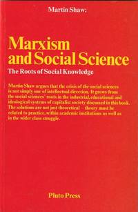 Marxism and Social Science: The Roots of Social Knowledge