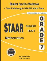 STAAR Subject Test Mathematics Grade 7: Student Practice Workbook + Two Full-Length STAAR Math Tests