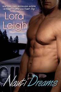 Nauti Dreams (The Nauti Trilogy, Book 3) by Leigh, Lora - 2008