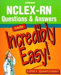 NCLEX-RN Practice : Questions and Answers Made Incredibly Easy