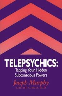 Telepsychics : Tapping Your Hidden Subconscious Powers