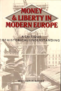 Money and Liberty in Europe: A Critique of Historical Understanding