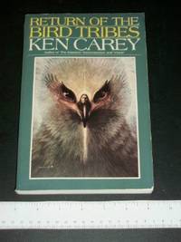 Return of the Bird Tribes by Carey, Ken - 1988