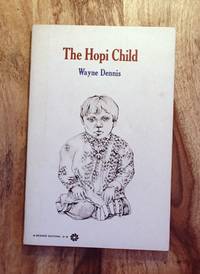 THE HOPI CHILD (Science Editions in the Social Sciences)