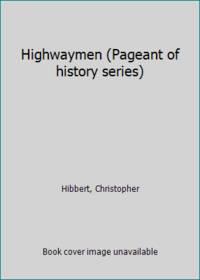 Highwaymen Pageant of history series
