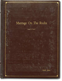 Marriage on the Rocks (Original screenplay for the 1965 film, actor Tony Bill&#039;s presentation copy) by Jack Donahue (director); Cy Howard (screenwriter); Frank Sinatra, Deborah Kerr, Dean Martin, Cesar Romero (starring) - 1965